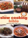 The Slow Cooking Bible