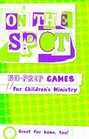 On the Spot NoPrep Games for Children's Ministry