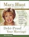 DebtProof Your Marriage Workbook How to Achieve Financial Harmony