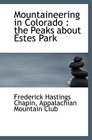 Mountaineering in Colorado  the Peaks about Estes Park