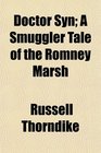 Doctor Syn A Smuggler Tale of the Romney Marsh