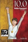 10.0: The Nadia Comaneci Story (GymnStars) (Volume 7)