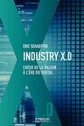 Industry X0 Crer de la valeur  l're du digital