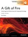 A Gift of Fire Social Legal and Ethical Issues for Computing and the Internet