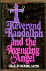 Reverend Randollph and the Avenging Angel