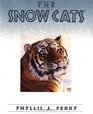 The Snow Cats (First Books - Animals)