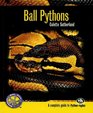 Ball Pythons A Complete Guide to Python Regius