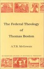 Federal Theology of Thomas Boston