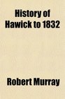 History of Hawick to 1832
