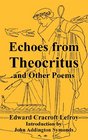 Echoes from Theocritus And Other Poems