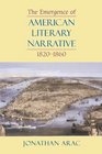 The Emergence of American Literary Narrative 18201860