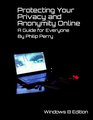 Protecting Your Privacy and Anonymity Online A Guide For Everyone