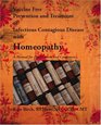 Vaccine Free Prevention and Treatment of Infectious Contagious Disease with Homeopathy