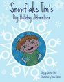Snowflake Tim's Big Holiday Adventure