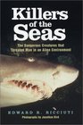 Killers of the Seas The Dangerous Creatures That Threaten Man in an Alien Environment