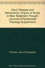 Devil Disease and Deliverance Origins of Illness