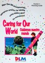 Caring for Our World  The DLM Early Childhood Program  Texas Teacher's Planning Guide  Developmentally Appropriate Activities for Teaching Young Children About the Environment