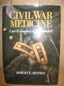 Civil War Medicine Care  Comfort of the Wounded