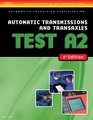 ASE Test Preparation A2 Automatic Transmissions and Transaxles