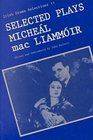 Selected Plays of Micheal Mac Liammoir