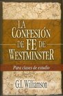 La Confesion De Fe De Westminster