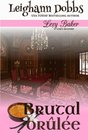 Brutal Brulee (Lexy Baker Cozy Mystery Series) (Volume 11)