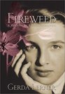 Fireweed A Political Autobiography