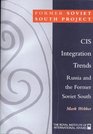 Cis Integration Trends Russia  the Former Soviet South