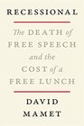 Recessional The Death of Free Speech and the Cost of a Free Lunch
