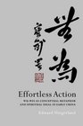 Effortless Action WuWei As Conceptual Metaphor and Spiritual Ideal in Early China