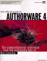 The Official Guide to Authorware 4 The Comprehensive Reference from the Multimedia Labs of Macromedia