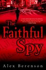 The Faithful Spy (John Wells, Bk 1)