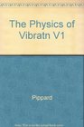 The Physics of Vibration Vol 1