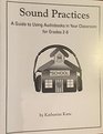 Sound Practices A Guide to Using Audiobooks in Your Classroom for Grades 28