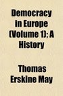 Democracy in Europe  A History