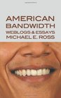 American Bandwidth Weblogs  Essays