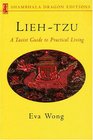 LiehTzu  A Taoist Guide to Practical Living