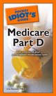 The Pocket Idiot's Guide to Medicare Part D