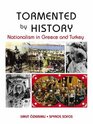 Tormented by History Nationalism in Greece and Turkey