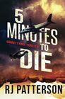 5 Minutes to Die: A Garrett Knox Action Thriller