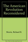 The American Revolution Reconsidered
