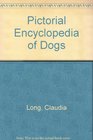 Pictorial Encyclopedia of Dogs