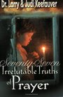 77 Irrefutable Truths of Prayer