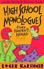 High School Monologues They Haven't Heard