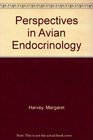 Perspectives in Avian Endocrinology