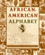 AfricanAmerican Alphabet A Celebration of AfricanAmerican and West Indian Culture Custom Myth and Symbol