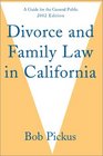 Divorce and Family Law in California A Guide for the General Public 2002 Edition