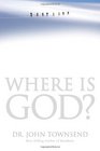 Where Is God Finding His Presence Purpose and Power in Difficult Times
