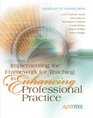 Implementing the Framework for Teaching in Enhancing Professional Practice