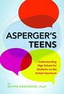 Asperger's Teens Understanding High School for Students on the Autism Spectrum